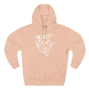 Go Crazy Unisex Premium Pullover Hoodie