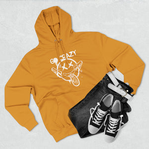 Go Crazy Unisex Premium Pullover Hoodie